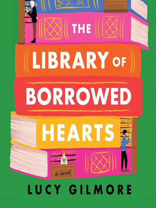 Title details for The Library of Borrowed Hearts by Lucy Gilmore - Available